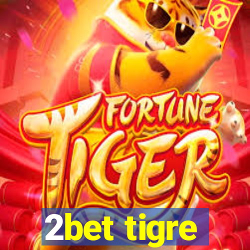 2bet tigre